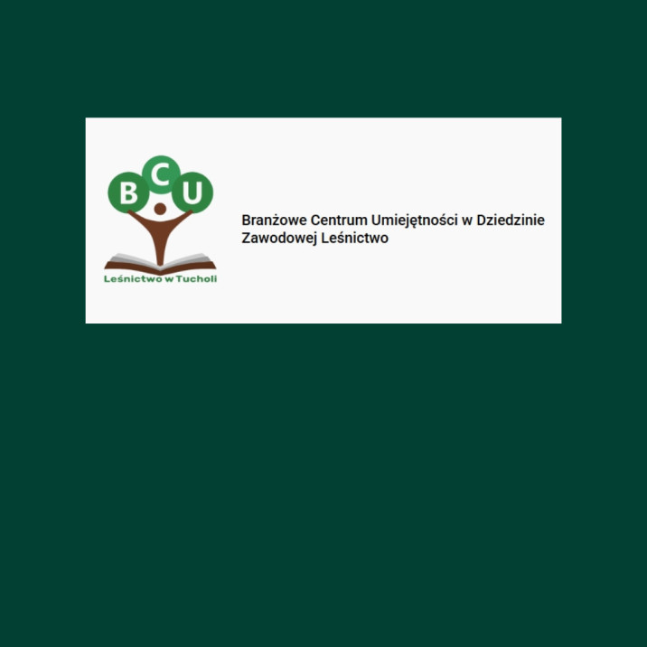 Na&#x20;ciemnozielonym&#x20;tle&#x20;umieszczone&#x20;jest&#x20;logo&#x20;Branżowego&#x20;Centrum&#x20;Umiejętności&#x20;w&#x20;Tucholi&#x2e;&#x20;Logo&#x20;składa&#x20;się&#x20;z&#x20;grafiki&#x20;przedstawiającej&#x20;stylizowaną&#x2c;&#x20;uproszczoną&#x20;postać&#x20;stojącą&#x20;na&#x20;otwartej&#x20;książce&#x20;i&#x20;podpierającej&#x20;na&#x20;uniesionych&#x20;rękach&#x20;trzy&#x20;jasnozielone&#x20;koła&#x20;z&#x20;białymi&#x20;literami&#x20;BCU&#x2e;&#x20;Pod&#x20;książką&#x20;znajduje&#x20;się&#x20;jasnozielony&#x20;napis&#x20;&#x22;Leśnictwo&#x20;w&#x20;Tucholi&#x22;&#x2e;&#x20;Po&#x20;lewej&#x20;stronie&#x20;grafiki&#x20;znajduje&#x20;się&#x20;ciemnozielony&#x20;napis&#x20;&#x22;Branżowe&#x20;Centrum&#x20;Umiejętności&#x20;w&#x20;Dziedzinie&#x20;Zawodowej&#x20;Leśnictwo&#x22;&#x2e;&#x20;Tło&#x20;loga&#x20;jest&#x20;białe&#x2c;&#x20;książka&#x20;i&#x20;postać&#x20;-&#x20;brązowe&#x2e;&#x20;Źródło&#x3a;&#x20;https&#x3a;&#x2f;&#x2f;www&#x2e;tltuchola&#x2e;pl&#x2f;bcu&#x2f;